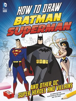 cover image of How to Draw Batman, Superman, and Other DC Super Heroes and Villains